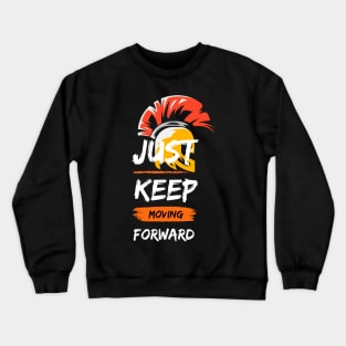 Just Keep Moving Forward Crewneck Sweatshirt